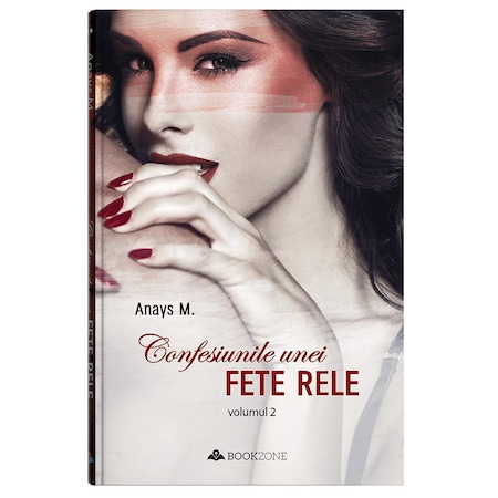 Confesiunile Unei Fete Rele Vol 2 Anays M Ed 2019 Emag Ro