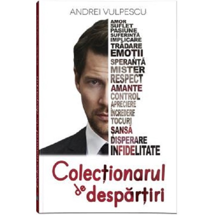 Colectionarul de despartiri - Andrei Vulpescu, ed 2017