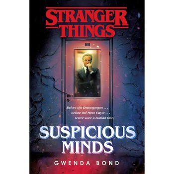 Stranger Things: Suspicious Minds - Gwenda Bond, ed 2019 Stranger Things: Suspicious Minds - Gwenda Bond, ed 2019