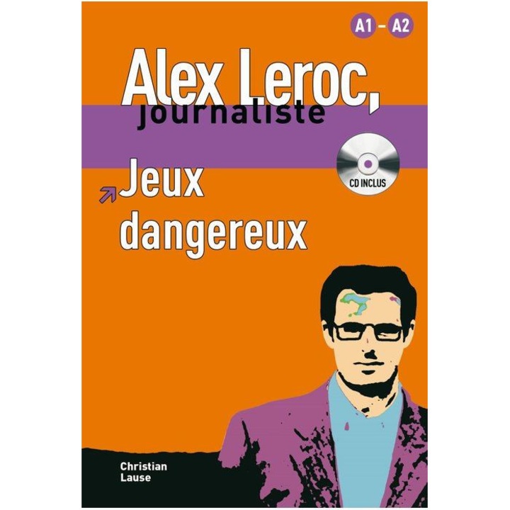 Alex Leroc : Jeux dangereux + CD (A1-A2)