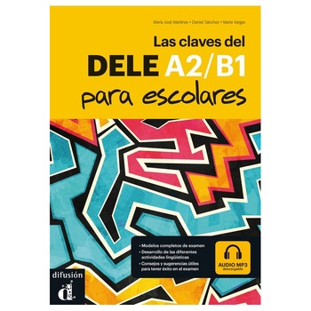 Las claves del DELE A2/B1 + MP3 descargable Las claves del DELE A2/B1 + MP3 descargable