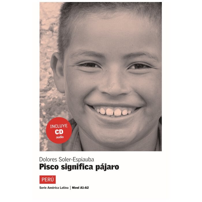 Pisco significa pájaro + CD (A1-A2)