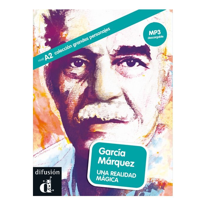 García Márquez. Una realidad mágica + MP3 descargable (A2)