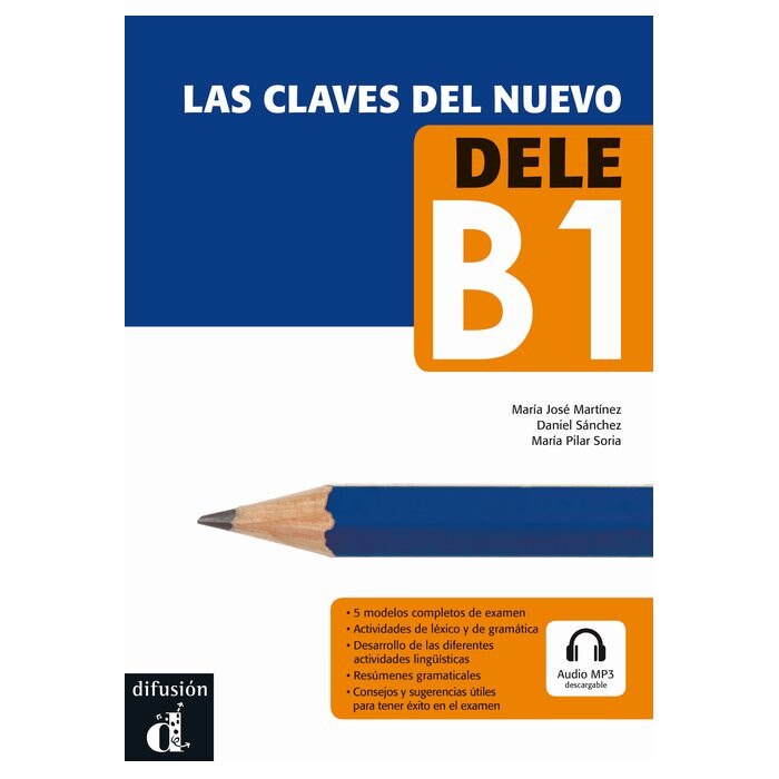 Las claves del nuevo DELE + mp3 descargable (B1)