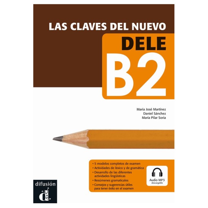 Las claves del nuevo DELE + mp3 descargable (B2)