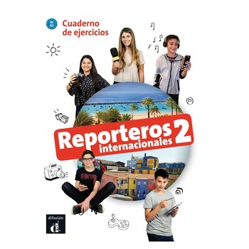 Reporteros internacionales 2 Cuaderno de ejercicios Reporteros internacionales 2 Cuaderno de ejercicios