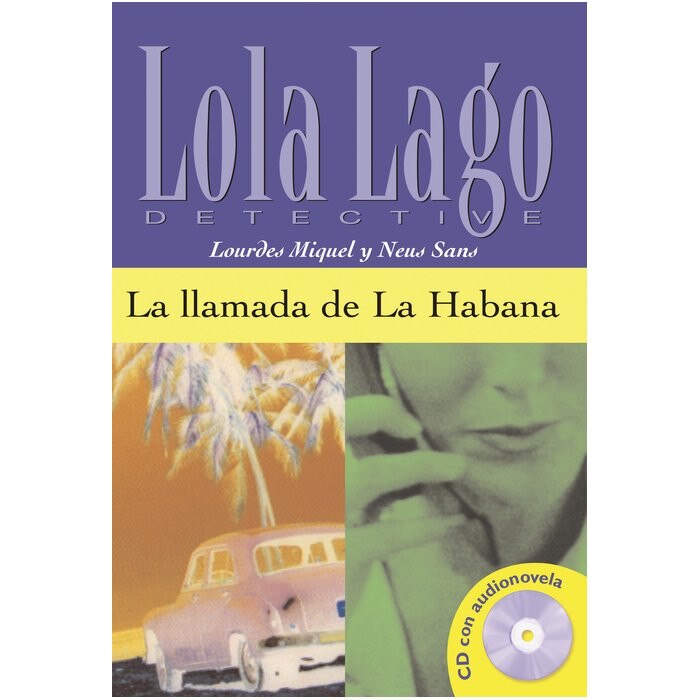 Lola Lago, detective : La llamada de La Habana + CD (A2+)
