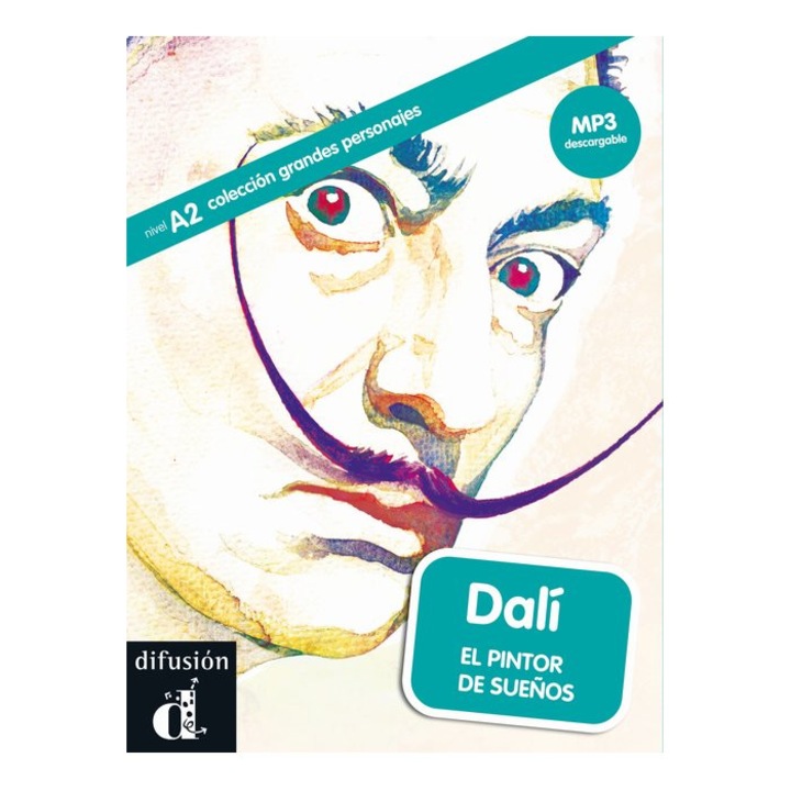 Dalí. El pintor de sueños + MP3 descargable (A2)