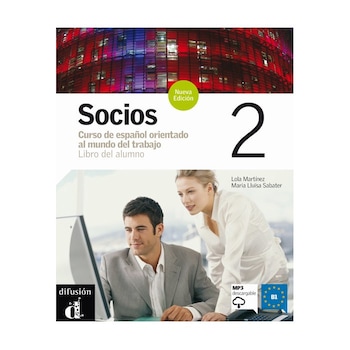 Socios 2 : Libro del alumno + mp3 descargable (B1) Socios 2 : Libro del alumno + mp3 descargable (B1)