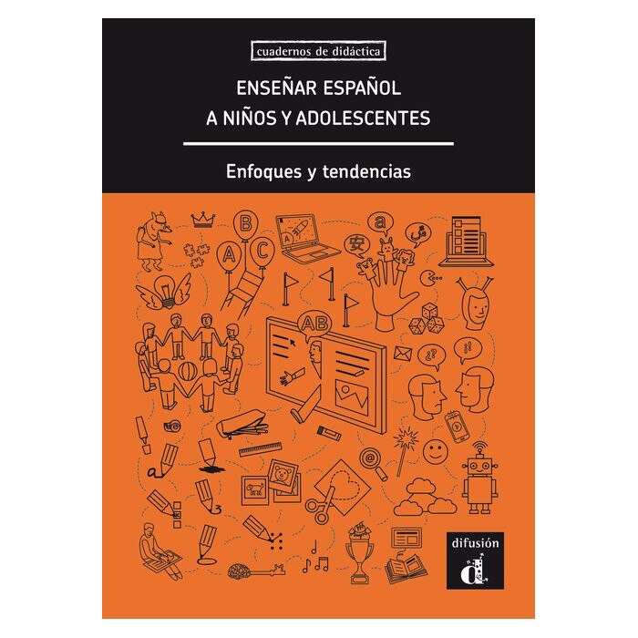 Enseñar español a niños y adolescentes. Enfoques y tendencias