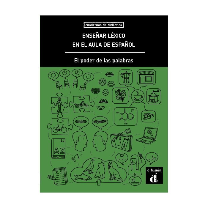 Enseñar léxico en el aula de español. El poder de las palabras (A1, A2, B1, B2, C1)