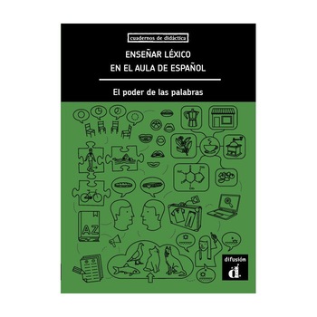 Enseñar léxico en el aula de español. El poder de las palabras (A1, A2, B1, B2, C1) Enseñar léxico en el aula de español. El poder de las palabras (A1, A2, B1, B2, C1)