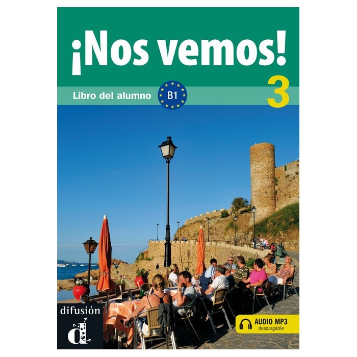 ¡Nos vemos! 3 : Libro del alumno + mp3 descargable (B1)