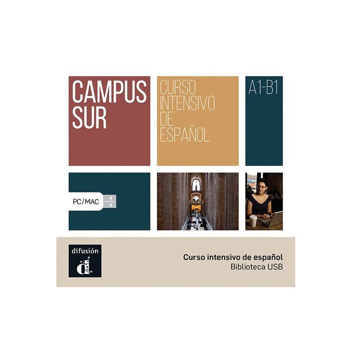 Campus Sur. Nivel A1-B1 Llave USB. Curso intensivo de español