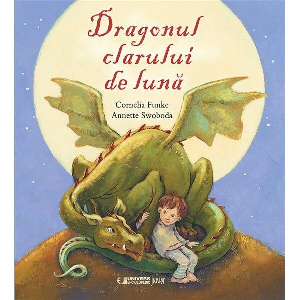 Dragonul clarului de luna - Cornelia Funke , Annette Swoboda