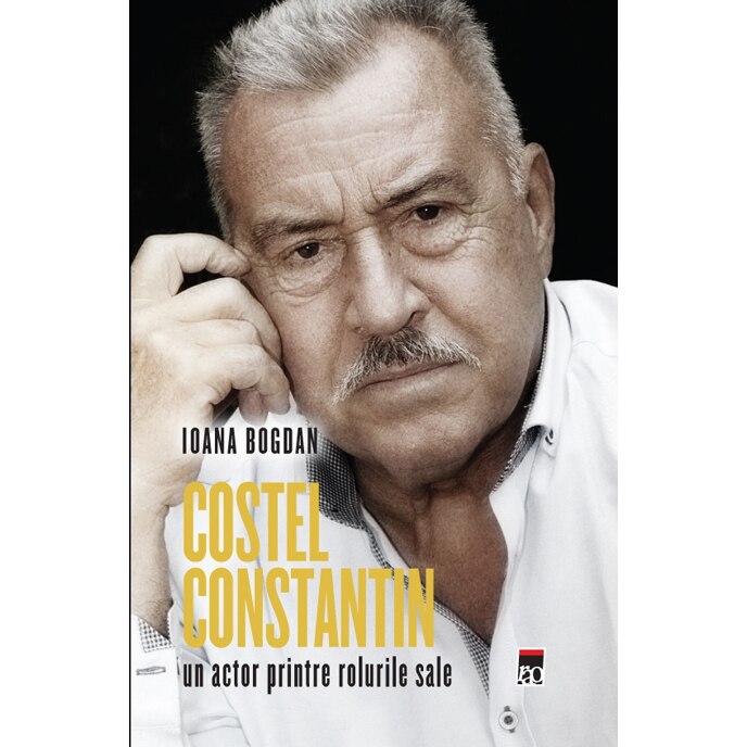 Costel Constantin, un actor printre rolurile sale - Ioana Bogdan