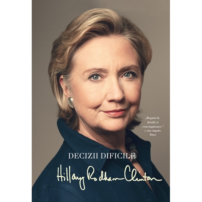 Decizii dificile - Hilary Rodham Clinton