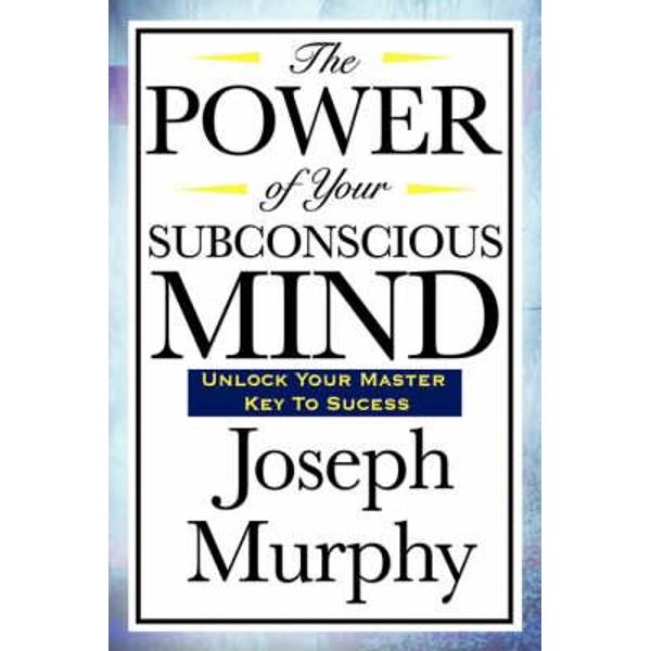 Power of Your Subconscious Mind