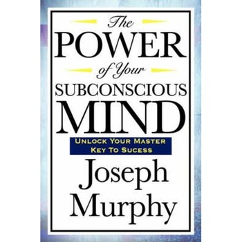 Power of Your Subconscious Mind Power of Your Subconscious Mind