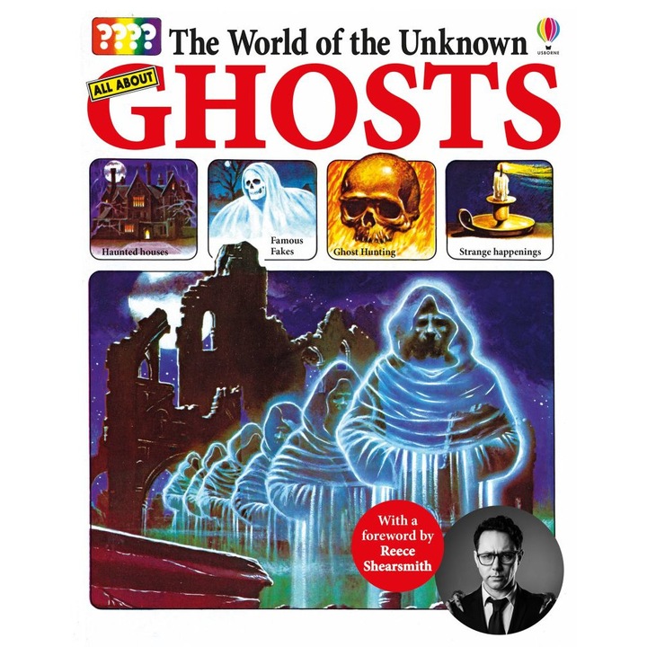 Carte "The World of the Unknown: Ghosts", 10 ani+, Usborne