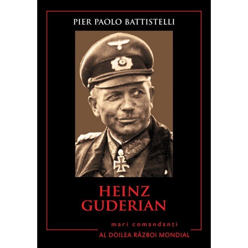 Heinz Guderian - Pier Paolo Battistelli