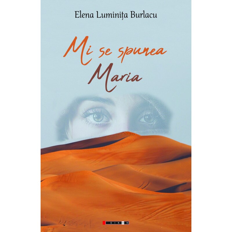 Mi se spunea Maria - Elena Luminita Burlacu , editia 2019