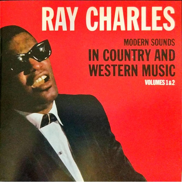 Ray Charles ‎ - Modern Sounds In Country And Western Music - Volumes 1 & 2 - CD