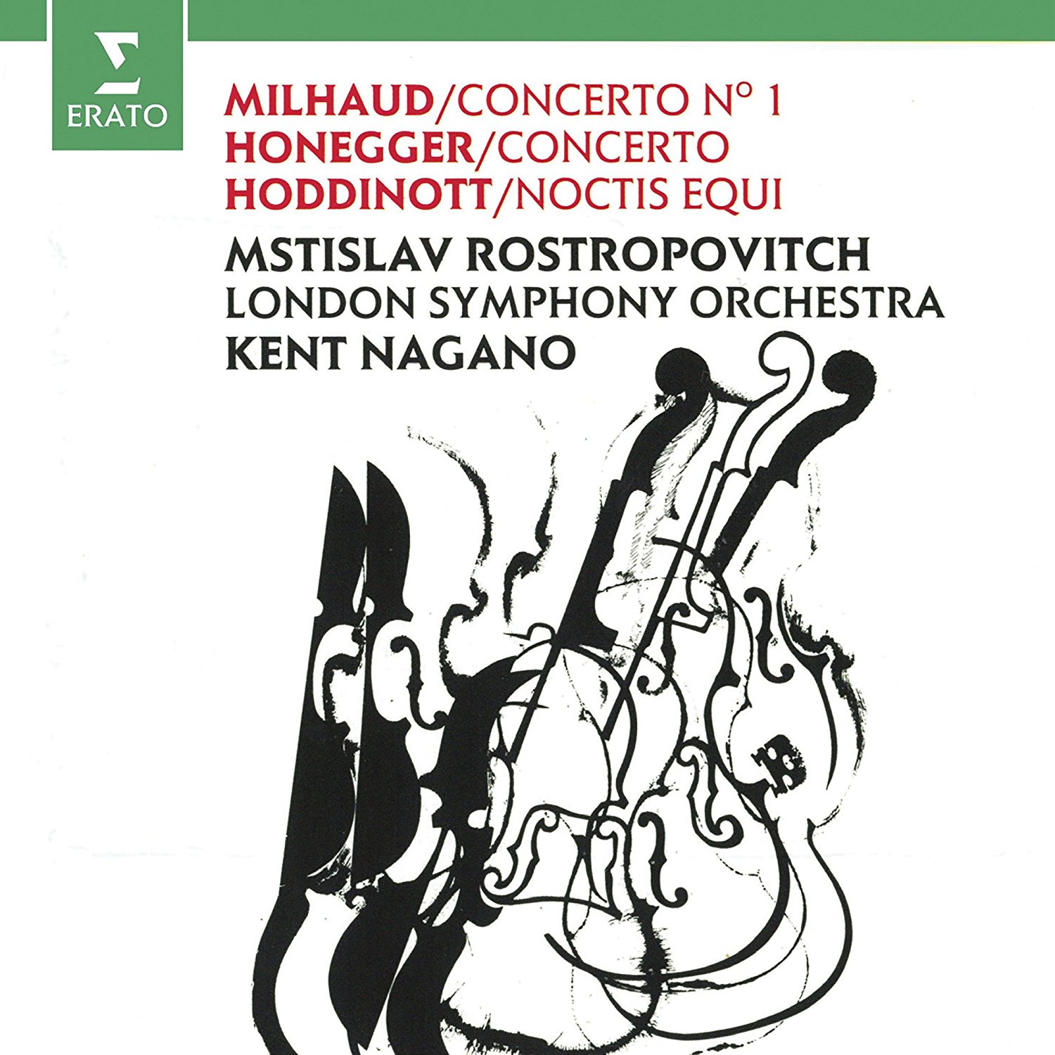 Kent NaganoMstislav RostropovichLondon Symphony Orchestra - Milhaud: Cello Concerto No. 1; Honegger: Cello Concerto; Hoddinott - CD