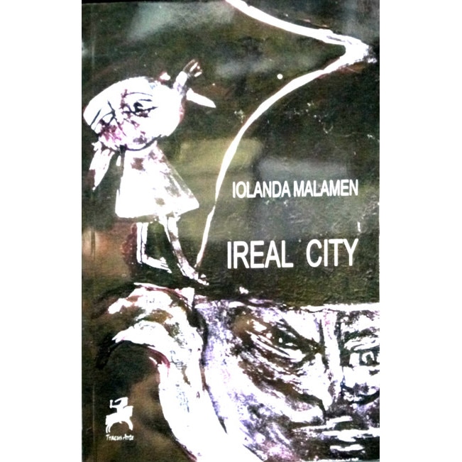 Ireal city - Iolanda Malamen, ed 2017