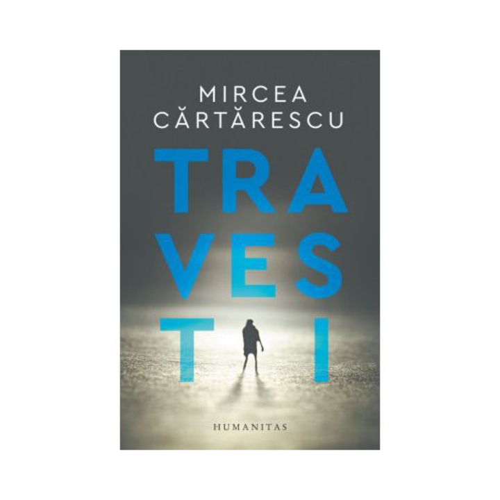 Travesti, Mircea Cartarescu