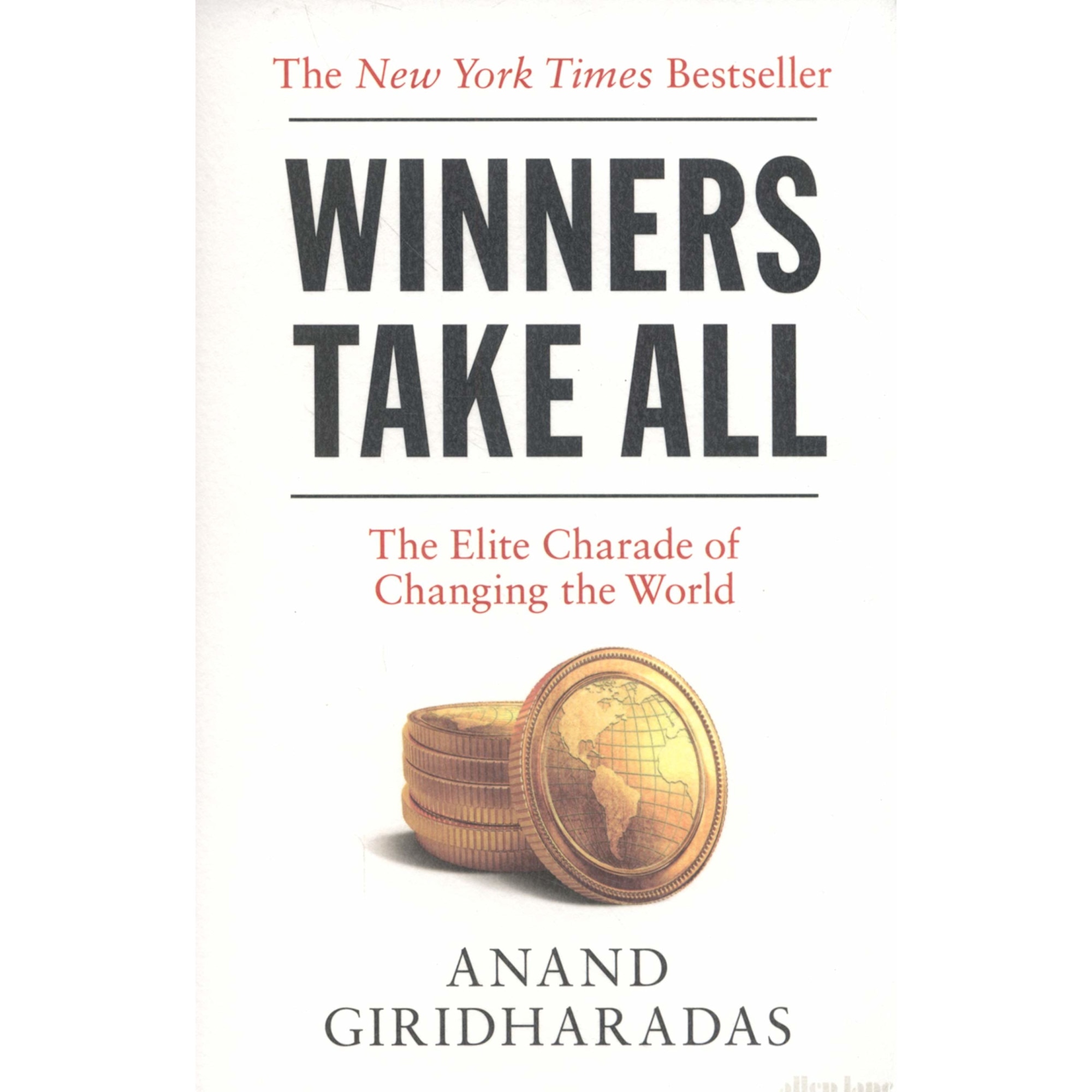 Winners Take All - Anand Giridharadas