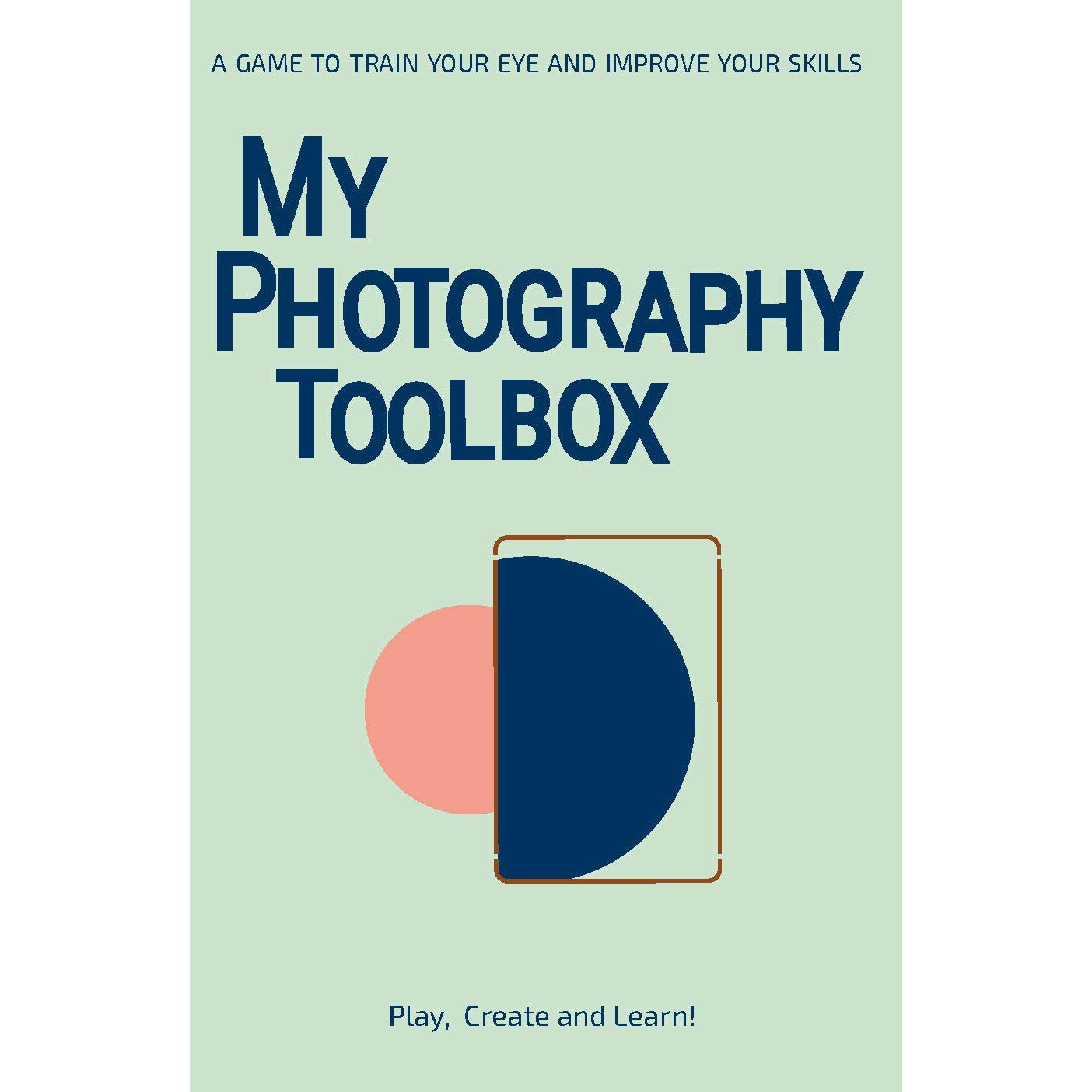 My Photography Toolbox - Rosa Pons-Cerda,Lenno Verhoog