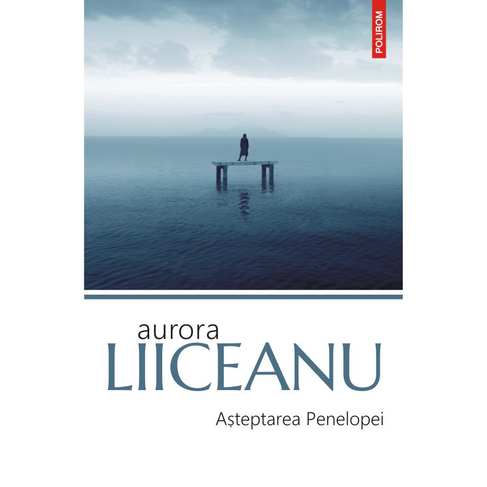 Așteptarea Penelopei, Aurora Liiceanu