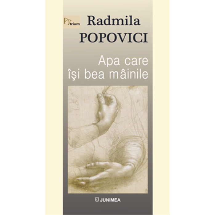 Apa care isi bea mainile - Radmila Popovici