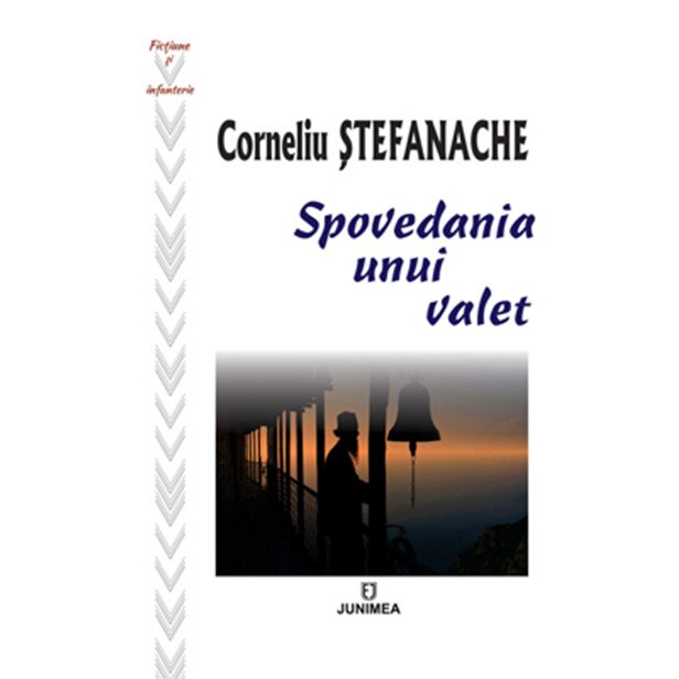 Spovedania unui valet - Corneliu Stefanache, ed 2018