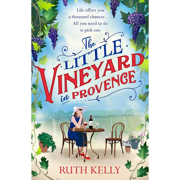The Little Vineyard in Provence - Ruth Kelly, ed 2019