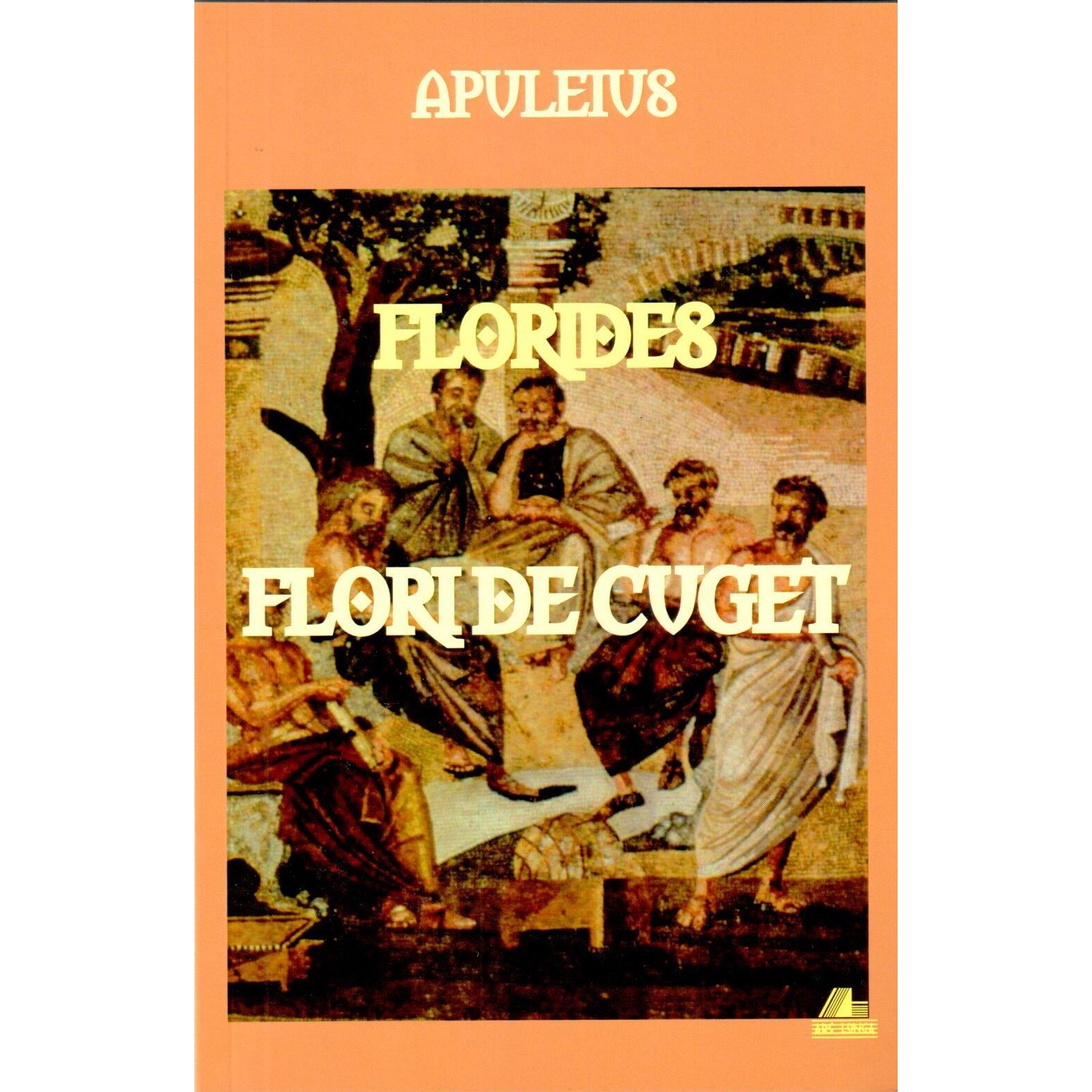Florides / Flori de cuget - Apuleius, ed 2017