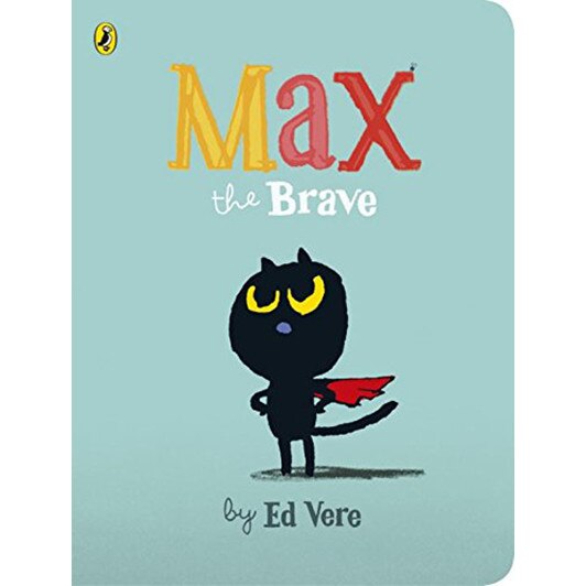 Max the Brave - Ed Vere, ed 2017