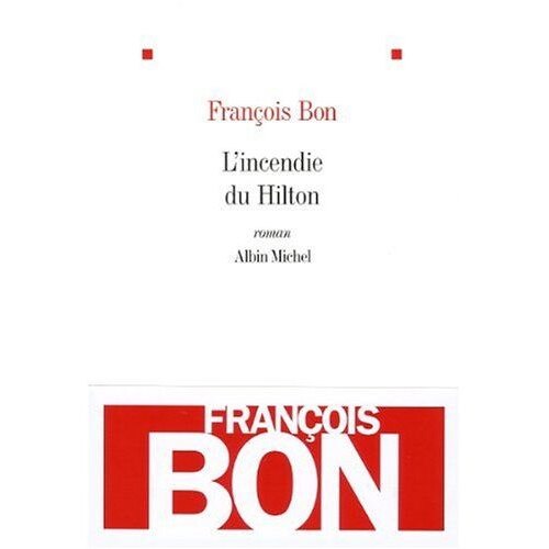 L'incendie du Hilton - Bon-F, ed 2009