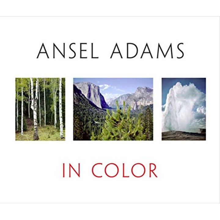 Ansel Adams in Color - Ansel Adams