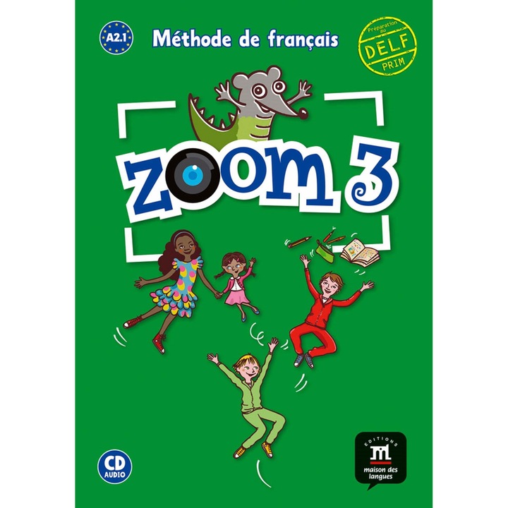 Zoom 3 - Livre de l´élève + CD, Le Ray, Gwendoline; Moulière, Jean-François; Quesney, Claire; Segura, José; Ferreira Pinto, Manuela