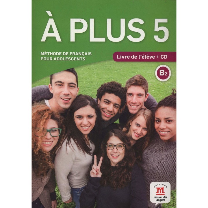 A plus 5 - Livre de l'élève + CD (B2), Ana Castro Benitez, Nathalie Borgé, Charlotte Jade, Marie Rivière