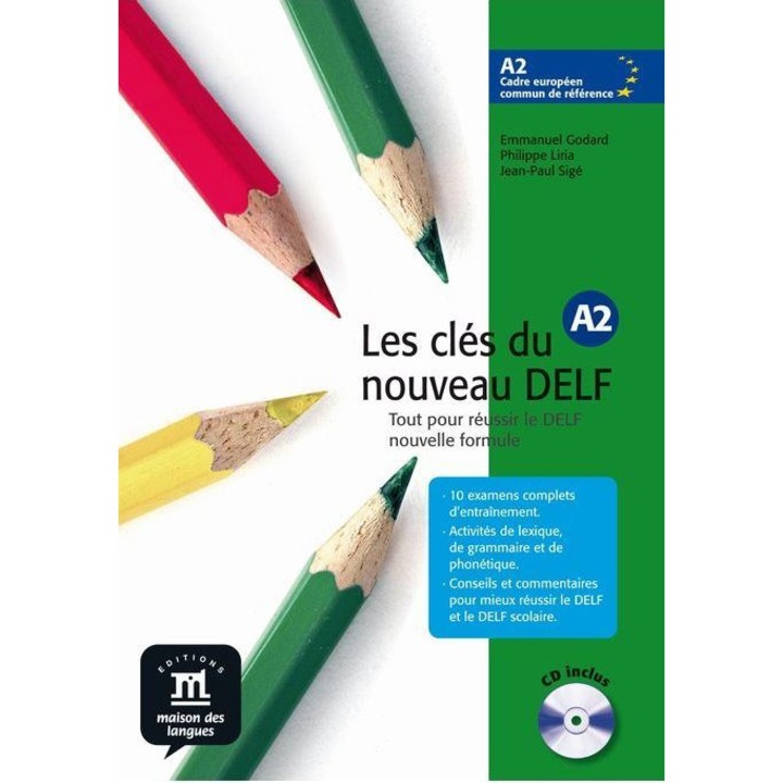Les clés du nouveau DELF : Livre de l'élève + CD (A2), Emmanuel Godard, Philippe Liria, Jean-Paul Sigé