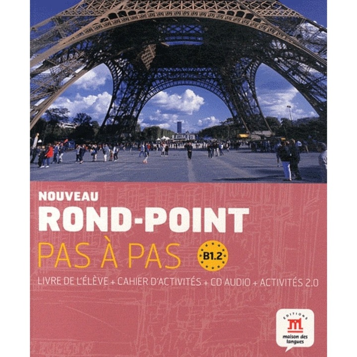 Rond-Point Pas a Pas: Livre De L'Eleve + Cahier D'Activites (B1.2) + CD, Catherine Flumian, Josiane Labascoule, Serge Priniotakis, Corinne Royer