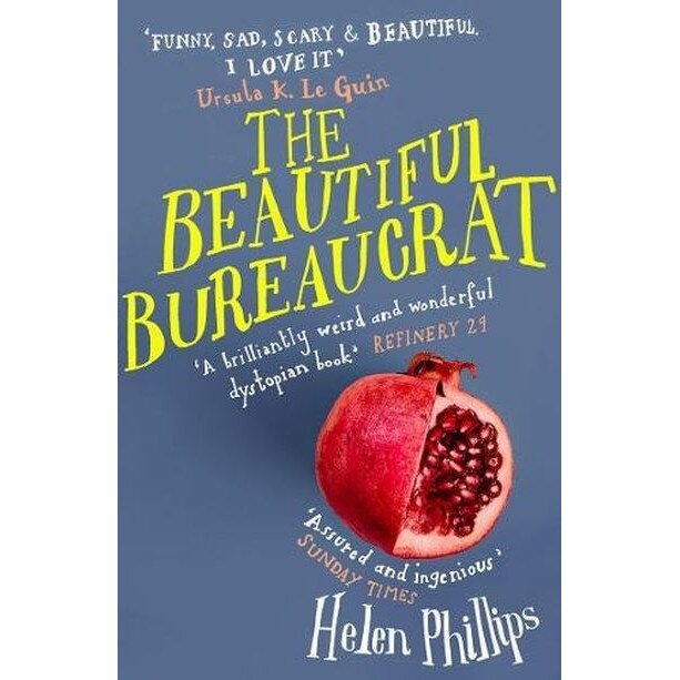 Beautiful Bureaucrat - Helen Phillips, ed 2018