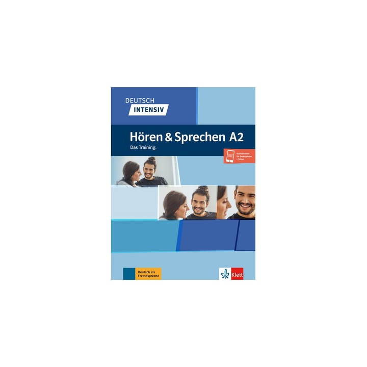 Deutsch intensiv: Hören & Sprechen A2. Das Training. Tanja Mayr-Sieber