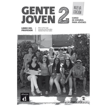 Gente joven 2 Nueva edición. Libro del profesor. Carrila Cajal, Pilar;Lara González, Francisco;Martínez Sallés, Matilde Gente joven 2 Nueva edición. Libro del profesor. Carrila Cajal, Pilar;Lara González, Francisco;Martínez Sallés, Matilde