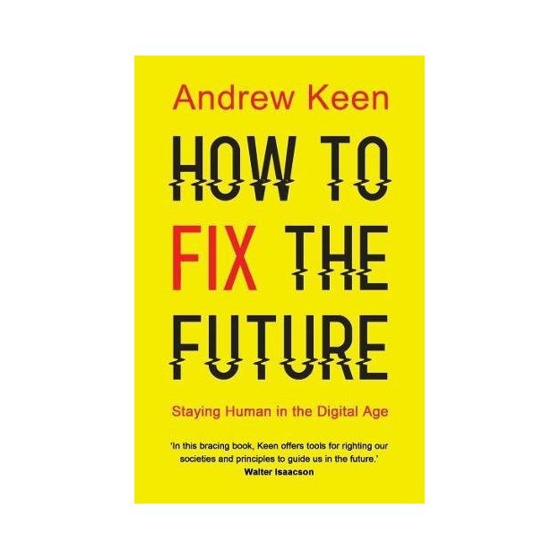 How to Fix the Future - Andrew Keen