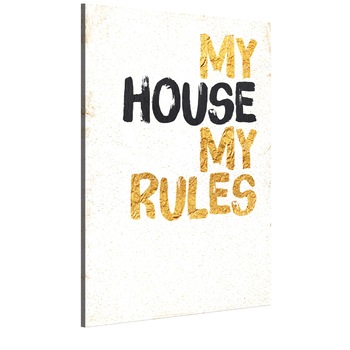 Tablou canvas - Casa mea casa mea, regulile mele - 80 x 120 cm Tablou canvas - Casa mea casa mea, regulile mele - 80 x 120 cm