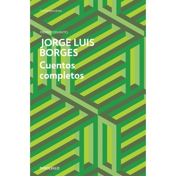 Cuentos completos - Jorge Luis Borges, ed 2013 Cuentos completos - Jorge Luis Borges, ed 2013